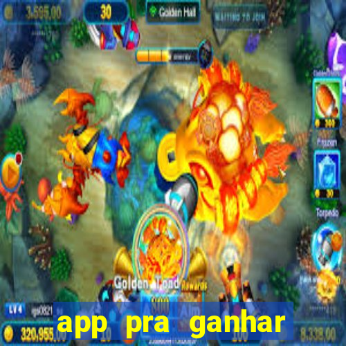 app pra ganhar dinheiro jogando